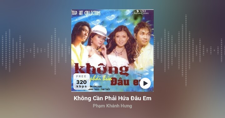 Không Cần Phải Hứa Đâu Em - Phạm Khánh Hưng - Zing MP3
