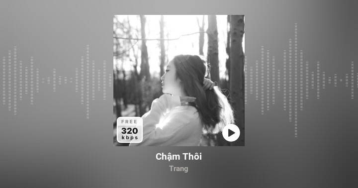 Chậm Thôi - Trang - Zing MP3
