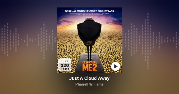 Just A Cloud Away - Pharrell Williams | Zing MP3