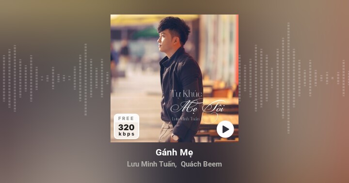 Gánh Mẹ - Lưu Minh Tuấn, Quách Beem - Zing MP3