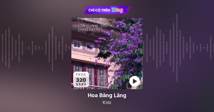 Hoa Bằng Lăng - Kidz - Zing MP3