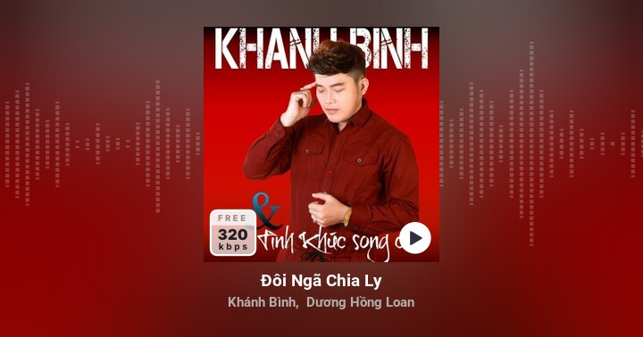 Đôi Ngã Chia Ly - Khánh Bình, Dương Hồng Loan - Zing MP3