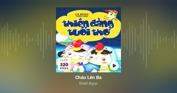 Cháu Lên Ba - Khiết Ngọc - Zing MP3
