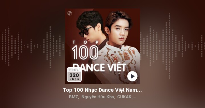 Top 100 Nhạc Dance Việt Nam Hay Nhất - Nhiều nghệ sĩ