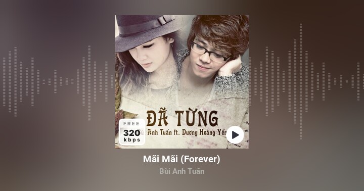 Mãi Mãi (Forever) - Bùi Anh Tuấn - Zing MP3