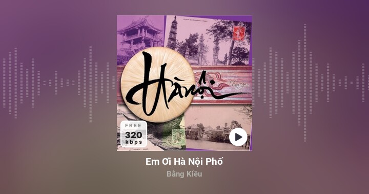 hà nội phố - Em Ơi Hà Nội Phố - Bằng Kiều - Zing MP3
