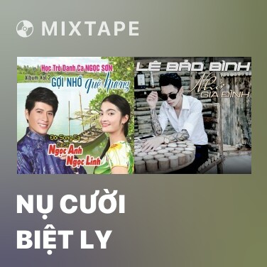 Mixtape Nụ Cười Biệt Ly - Various Artists