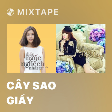 Mixtape Cây Sao Giấy - Various Artists