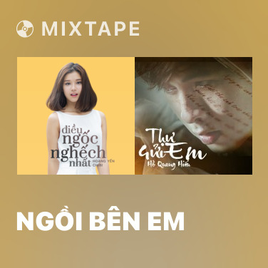 Mixtape Ngồi Bên Em - Various Artists