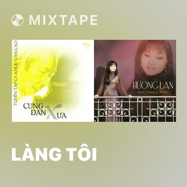 Mixtape Làng Tôi - Various Artists