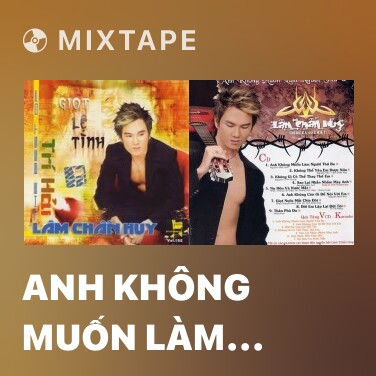 Mixtape Anh Không Muốn Làm Người Thứ 3 - Various Artists