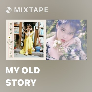 Mixtape My Old Story - Various Artists