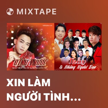 Mixtape Xin Làm Người Tình Cô Đơn - Various Artists