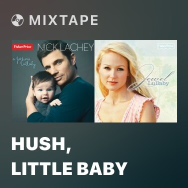 Mixtape Hush, Little Baby - Various Artists