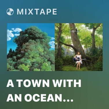 Mixtape A Town With An Ocean View - Various Artists
