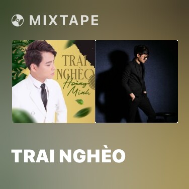 Mixtape Trai Nghèo - Various Artists