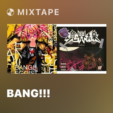 Mixtape BANG!!!