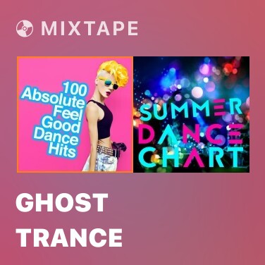 Mixtape Ghost Trance