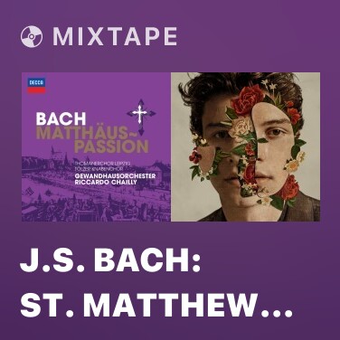 Mixtape J.S. Bach: St. Matthew Passion, BWV 244 / Part Two - No.64 Recitative (Bass): 