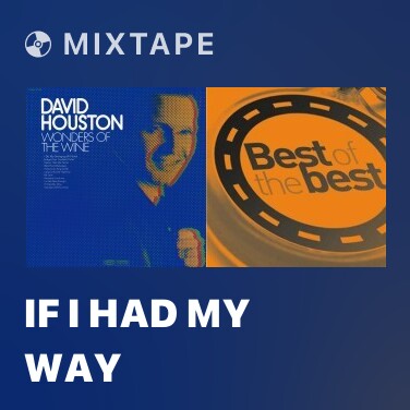 Mixtape If I Had My Way - Various Artists