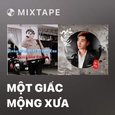 Mixtape Một Giấc Mộng Xưa - Various Artists