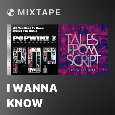 Mixtape I Wanna Know - Various Artists