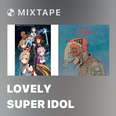 Mixtape Lovely Super Idol - Various Artists