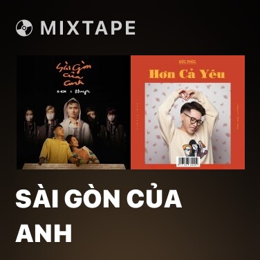 Mixtape Sài Gòn Của Anh - Various Artists