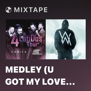 Mixtape Medley (U Got my Love  / Yo Quiero) (4 Latidos Tour - En Vivo) - Various Artists