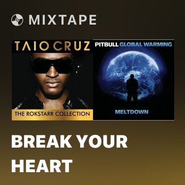 Mixtape Break Your Heart - Various Artists