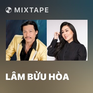 Mixtape Lâm Bửu Hòa - Various Artists