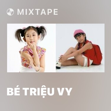 Mixtape Bé Triệu Vy - Various Artists