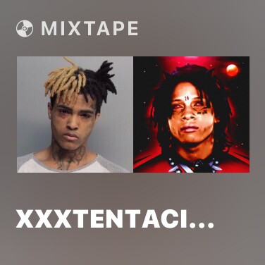 Mixtape Xxxtentacion - Various Artists