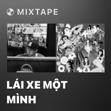 Mixtape Lái Xe Một Mình - Various Artists