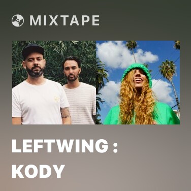 Mixtape Leftwing : Kody - Various Artists