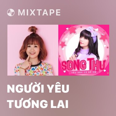 Mixtape Người Yêu Tương Lai - Various Artists