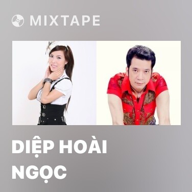 Mixtape Diệp Hoài Ngọc - Various Artists