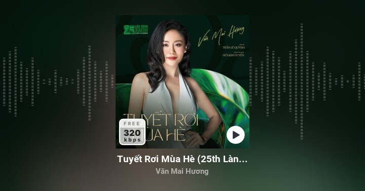 Tuyết Rơi Mùa Hè (25th Làn Sóng Xanh) (Single) - Văn Mai Hương ...