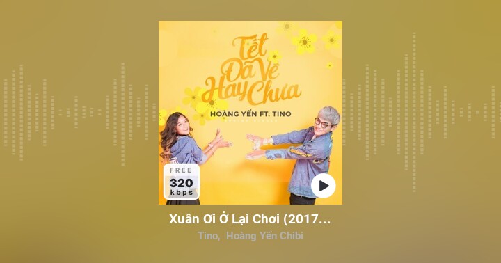 Xuân Ơi Ở Lại Chơi (2017 Version) - Tino, Hoàng Yến Chibi - Zing MP3 chibi ơi - Zing MP3 2024: Mùa xuân là thời điểm tuyệt vời nhất để cùng gia đình và bạn bè tận hưởng những khoảnh khắc đầy niềm vui bên nhau, và bài hát \