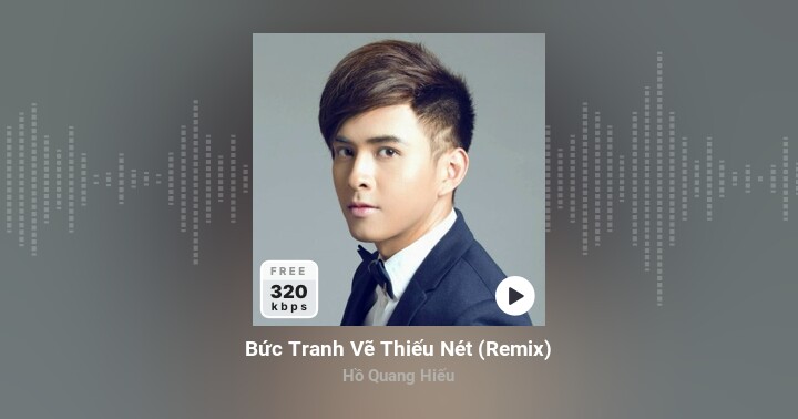 Bức Tranh Vẽ Thiếu Nét (Remix) - Hồ Quang Hiếu - Zing Mp3