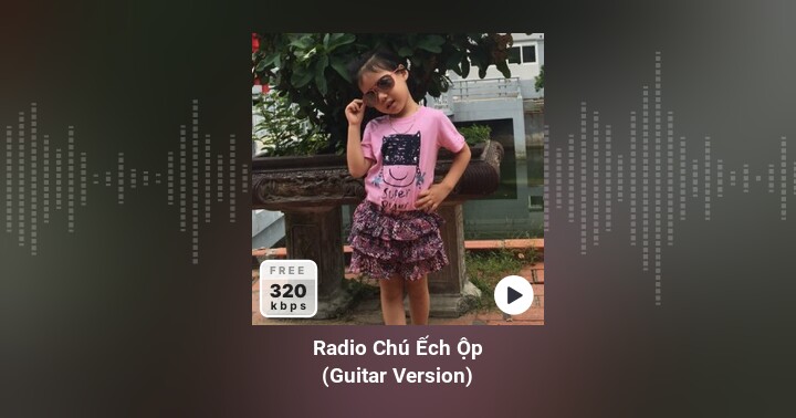 Mixtape Chú Ếch Ộp (Guitar Version) - Nhiều nghệ sĩ - Zing MP3