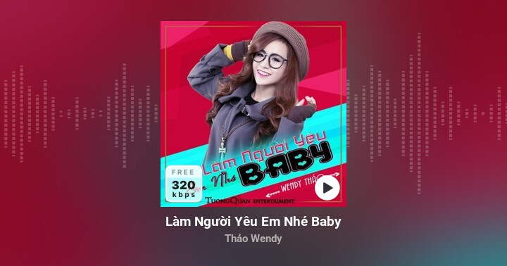 Làm Người Yêu Em Nhé Baby - Thảo Wendy - Zing MP3