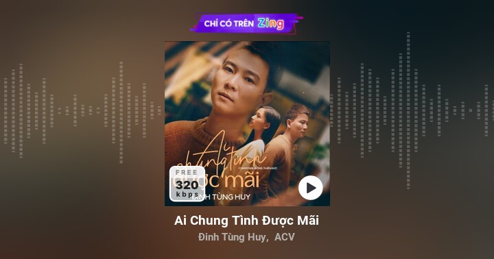 Ai là người sáng tác bài hát Ai Chung Tình Được Mãi?
