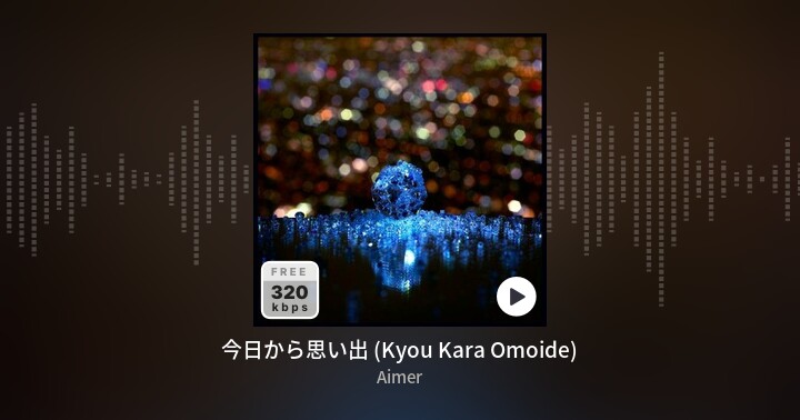 今日から思い出 Kyou Kara Omoide Aimer Zing Mp3
