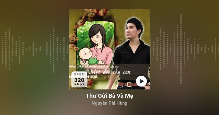 Thư Gửi Bà Và Mẹ - Nguyễn Phi Hùng - Zing MP3 ( https://zingmp3.vn › bai-hat › Thu-G... ) 