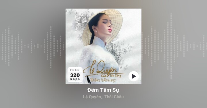 Đêm Tâm Sự - Lệ Quyên, Thái Châu - Zing MP3