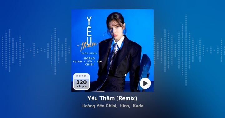 Yêu Thầm (Remix) - Hoàng Yến Chibi, tlinh, Kado - Zing MP3