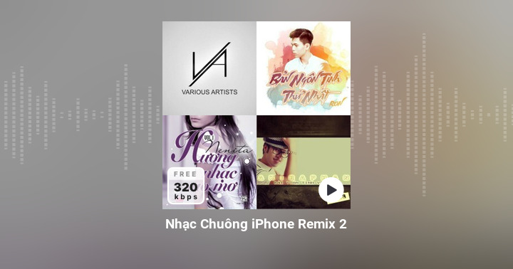 Nhạc Chuông iPhone Remix 2 - Zing MP3