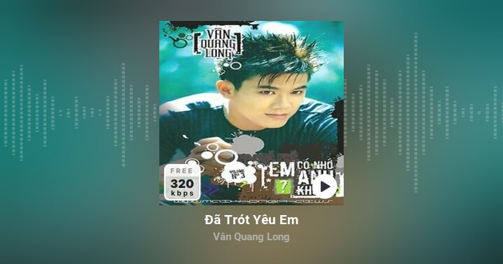 đa Trot Yeu Em Van Quang Long Zing Mp3