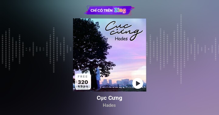 Cục Cưng - Hades - Zing MP3